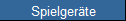 Spielger�te